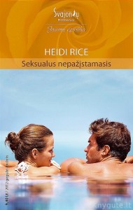 Heidi Rice - SEKSUALUS NEPAŽĮSTAMASIS
