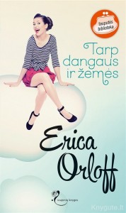Erica Orloff - TARP DANGAUS IR ŽEMĖS