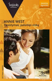 Annie West - PASIŪLYMAS, PAKEITĘS VISKĄ