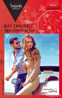 Kat Cantrell - KAIP ATSIKRATYTI JO
