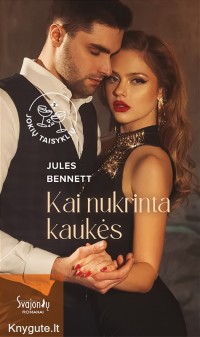 Jules Bennett - KAI NUKRINTA KAUKĖS