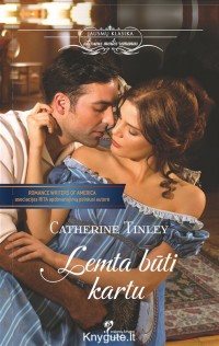 Catherine Tinley - LEMTA BŪTI KARTU