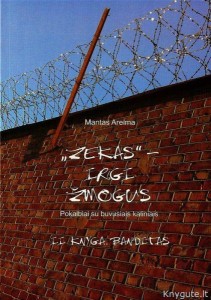 Mantas Areima  - "Zekas" - irgi žmogus. Antra knyga: Banditas