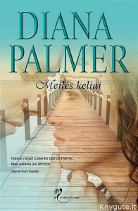 Diana Palmer - MEILĖS KELIAI