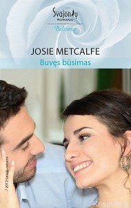 Josie Metcalfe - BUVĘS BŪSIMAS