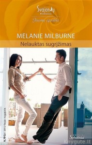 Melanie Milburne - NELAUKTAS SUGRĮŽIMAS