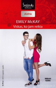 Emily McKay - VISKAS KO JAM REIKIA