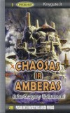 Ambero Kronikos #12: CHAOSAS IR AMBERAS