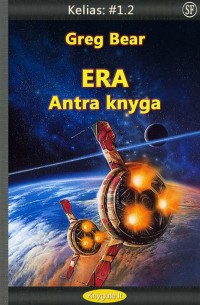 Greg Bear - ERA - Kelias: #1, Antra knyga