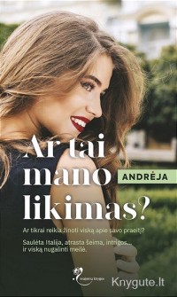 Andrėja - AR TAI MANO LIKIMAS?