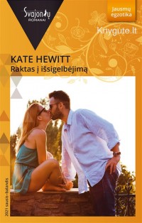 Kate Hewitt - RAKTAS Į IŠSIGELBĖJIMĄ