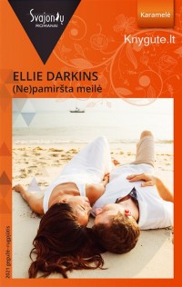 Ellie Darkins - (NE)PAMIRŠTA MEILĖ