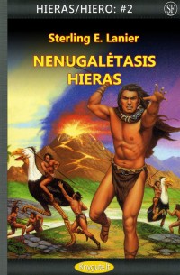 Sterling E. Lanier - HIERAS #2: NENUGALĖTASIS HIERAS