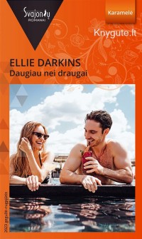Ellie Darkins - DAUGIAU NEI DRAUGAI