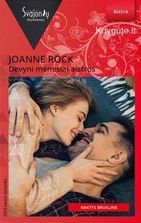 Joanne Rock - DEVYNI MĖNESIAI AISTROS