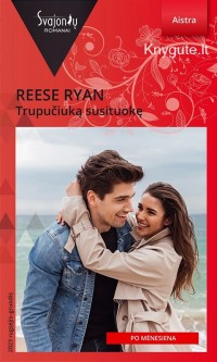 Reese Ryan - TRUPUČIUKĄ SUSITUOKĘ