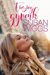 Susan Wiggs - TIESIOG GYVENK